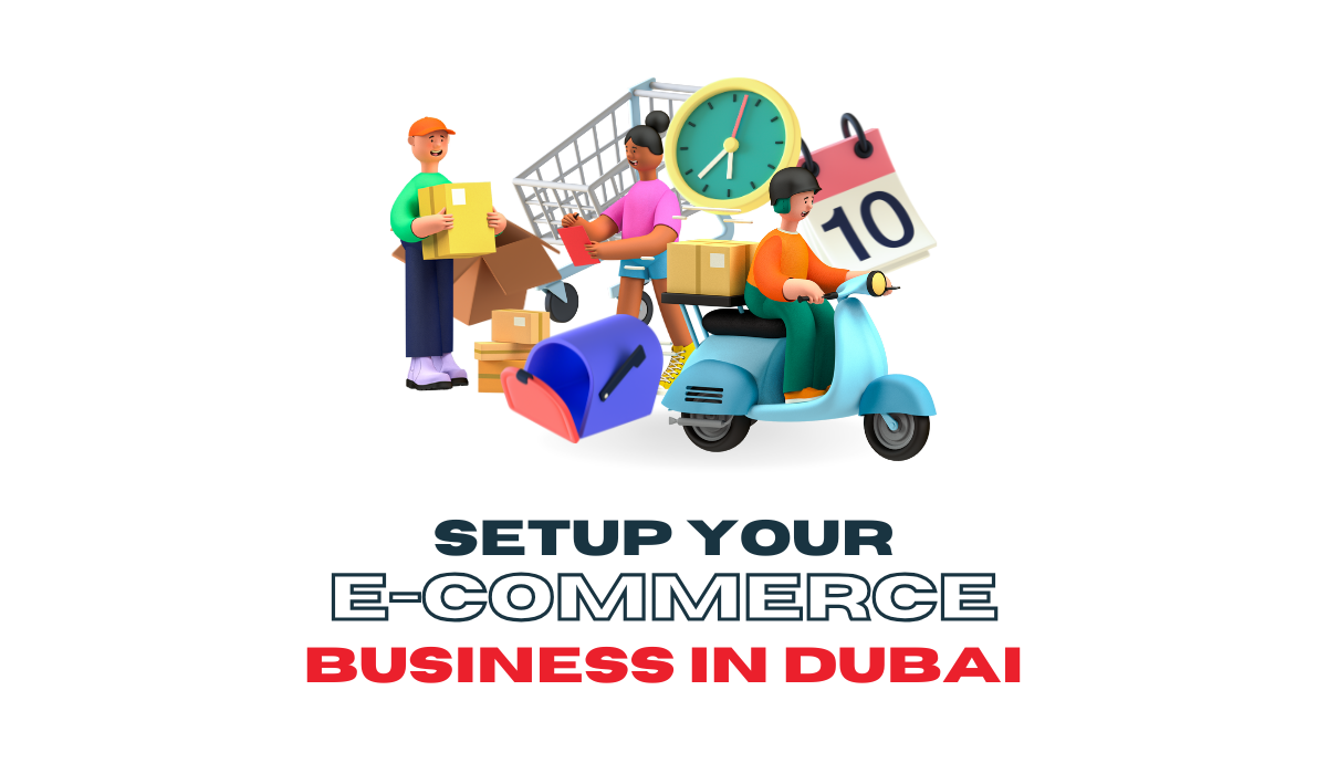 E-commerce Licensing in Dubai: Requirements, Benefits & How to Get Started