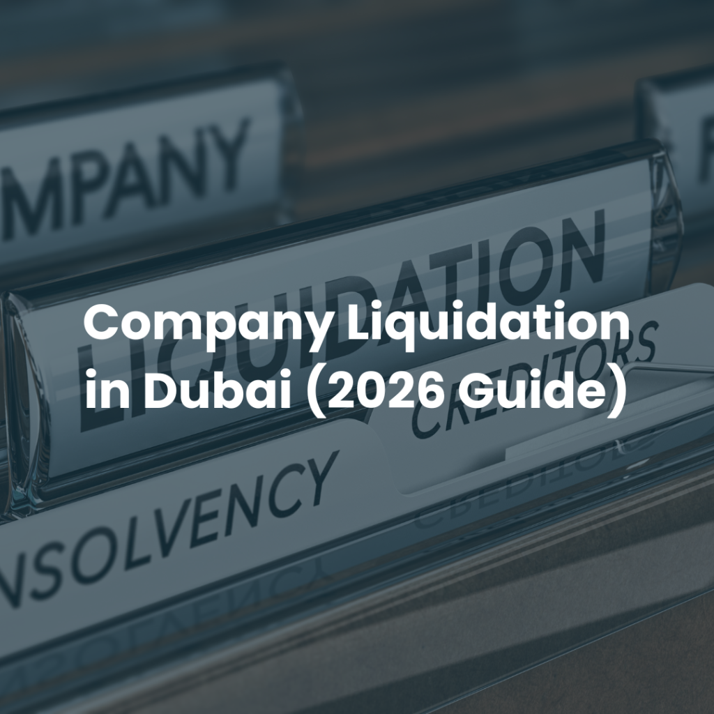Company liquidation concept showing labeled files for liquidation and insolvency with text “Company Liquidation in Dubai (2026 Guide)” representing business closure process.