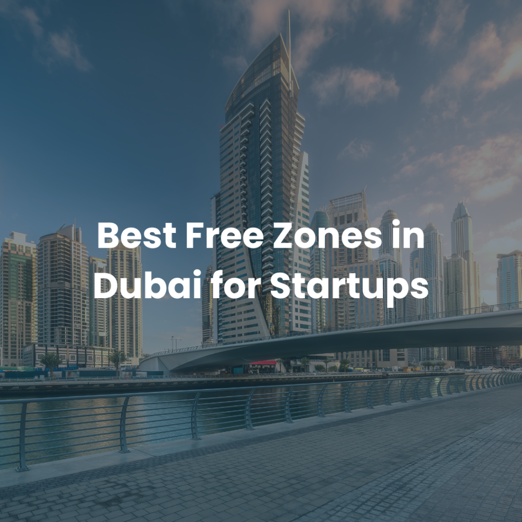 Best free zones in Dubai for startups with modern skyline and business district view, highlighting Dubai’s thriving environment for entrepreneurs and company formation in 2026.