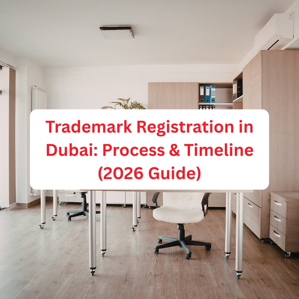 Trademark registration in Dubai office setting with text highlighting process, timeline, and 2026 guide for businesses