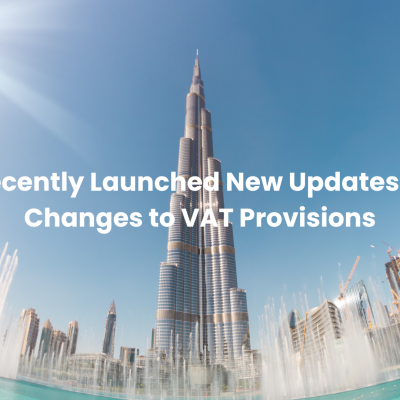 UAE Recently Launched New Updates on the Changes to VAT Provisions