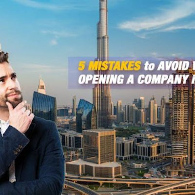Things to Avoid While Setting Up Your Business in Dubai